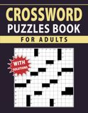 Crossword Puzzles Book For Adults with Solutions: Engaging Activities to Foster Critical Thinking and Fun