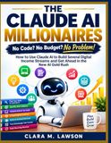 THE Independently Published THE CLAUDE AI MILLIONAIRES Paperback