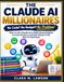 THE Independently Published THE CLAUDE AI MILLIONAIRES Paperback