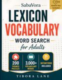 SabaVora LEXICON Vocabulary Word Search for Adults: 200 Themed Puzzles | 3,000+ Words with Definitions Build a Richer Vocabulary One Puzzle at a Time