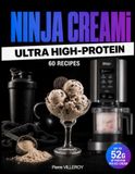 NINJA CREAMi: Ultra High-Protein – 60 Recipes