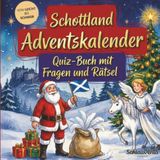 Schottland-Adventskalender: Quiz-Buch mit Fragen und Rätsel