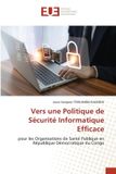 Vers Editions Universitaires Europeennes Vers une Politique de Sécurité Informatique Efficace Paperback
