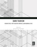 Dark Tourism: Perspectives, Post-Disaster Contexts, and Memorial Sites