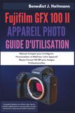 Fujifilm GFX 100 II Appareil Photo Guide d'utilisation