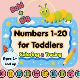 Numbers 1-20 for Toddlers: Bold & Big for Coloring and Tracing
