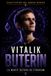 Arquitectos del Nuevo Dinero Vitalik Buterin: El programador que convirtió el dinero en un sistema