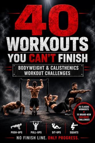 40 Workouts You Can't Finish - Bodyweight & Calisthenics Workout Challenges