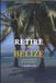 Retire New Chapter Abroad: Retire in Belize