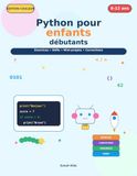 Livre Python Livre d’exercices pour débutants enfants: Livre d’exercices progressifs pour apprendre à coder pas à pas dès 8 ans
