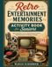 Retro Entertainment Memories Activity Book for Seniors