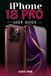 IPHONE Apple IPHONE 18 PRO USER GUIDE: Discover the Features, Shortcuts, Settings, and Smart Techniques Most Users Never Explore