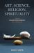 Art, Meaningful Life Books Art, Science, Religion, Spirituality