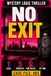 MYSTERY LOGIC THRILLER - NO EXIT: A Detective Puzzle Book for Adults - Join Lucy Jane's Deduction Puzzles for Mystery Lovers