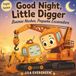 Good Night, Little Digger - Buenas Noches, Pequeña Excavadora: A Bilingual English-Spanish Construction Bedtime Book for Kids