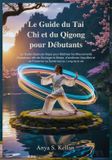 Le Independently Published Le Guide du Tai Chi et du Qigong pour Débutants Paperback