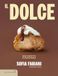 Il Gribaudo Il dolce. Basi e ricette di pasticceria