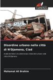 Disordine Edizioni Sapienza Disordine urbano nella città di N'Djamena, Ciad
