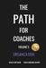 The PATH for Coaches Vol. 5: Organization