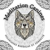 Méditation Canines Coloriages Mandalas et Sérénité