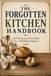 The Forgotten Kitchen Handbook