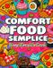 Comfort Libri GmbH Comfort Food Semplice: Disegni Semplici e Grandi