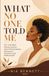 What No One Told Me: The Truth Black Women Deserve About Perimenopause, Menopause, Hormones, and Midlife Health