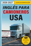 Inglés para Camioneros USA: La Guía Definitiva de Supervivencia en la Carretera