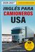 Inglés para Camioneros USA: La Guía Definitiva de Supervivencia en la Carretera