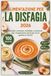 ALIMENTAZIONE PER LA DISFAGIA 2026: Ricette Morbide, Cremose e Nutrienti per Organizzare Pasti più Sicuri, Gustosi e Sereni