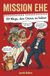 Mission Horizon Verlag Mission Ehe: 101 Wege, das Chaos zu lieben - Der humorvollste Ehe-Guide als perfektes Hochzeitsgeschenk mit Augenzwinkern.