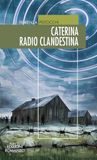 Caterina Neos Edizioni Caterina radio clandestina