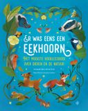 Witte Leeuw WPG Kindermedia Er was eens een eekhoorn Hardcover