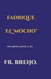 FADRIQUE Humor - Fadrique El Mocho