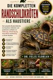DIE KOMPLETTEN RANDSCHILDKRÖTEN ALS HAUSTIERE
