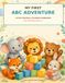 MY FIRST ABC ADVENTURE: Letter Tracing & Coloring Workbook for Toddlers Ages 2-4