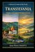 Transylvania – Memory of Central Europe’s Forests: History, peoples, myths and cultural memory of the Carpathian world