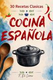 Cocina Tradicional Española: Tradición, Sabor y Memoria.