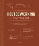 Houtbewerking Zuidnederlandse Uitgeverij Houtbewerking stap voor stap