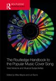 The Routledge The Routledge Handbook to the Popular Music Cover Song