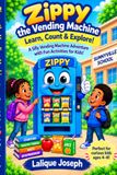 Zippy the Vending Machine (Learn, Count & Explore!)