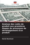 Analyse Editions Notre Savoir Analyse des coûts de produit aux premières étapes du processus de développement d'un produit