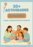 Actividades y Recursos para compartir en familia: Más de 30 actividades, juegos y recursos para fortalecer la conexión familiar