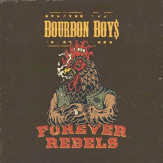 Forever Bourbon Boys Forever Rebels LP