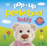 Pop-Up DK Pop-Up Peekaboo! Teddy: A Cuddly Surprise Under Every Flap!