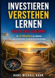 Investieren verstehen lernen: In 12 Wochen zu deiner persönlichen Investmentstrategie - Das 90-Tage Coaching