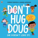 Don't Ladybird Dont Hug Doug He Doesnt Like It Paperback
