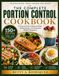 THE COMPLETE PORTION CONTROL COOKBOOK