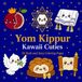 Yom Kippur Kawaii Cuties