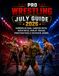 PRO WRESTLING PRO WRESTLING JULY FAN GUIDE 2026: Summer Event Road, Champion Watch, Match Notes, Rivalry Tracker, Prediction Pages & Fan Review Journal